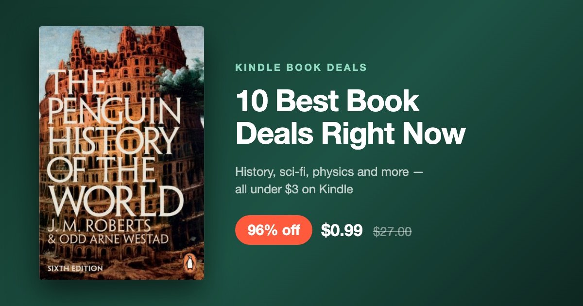 The Penguin History of the World Kindle edition at 96 percent off, headlining ten Amazon Kindle book deals